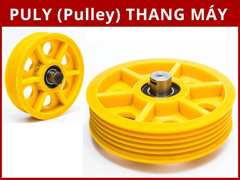 Pulley (Puly) Thang Máy Pulley (Puly) Thang Máy