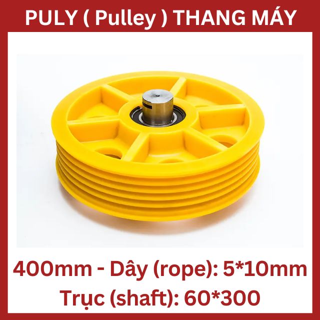 Puly Thang Máy Ø400 5*10Mm - Trục 60*300 Puly Thang Máy Ø400 5*10Mm - Trục 60*300