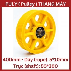 Puly Thang Máy Ø400 5*10Mm - Trục 50*300